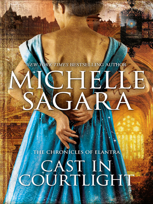 Title details for Cast In Courtlight by Michelle Sagara - Available